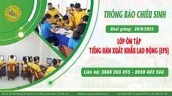 CHIÊU SINH THƯỜNG XUYÊN Lớp Ôn tập tiếng Hàn xuất khẩu lao động (EPS) - Khai giảng 29/9/2023